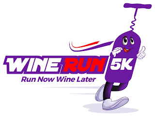 WINE RUN 5K RUN NOW WINE LATER