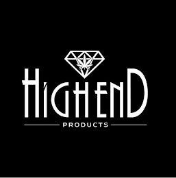 HIGH END PRODUCTS