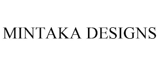 MINTAKA DESIGNS