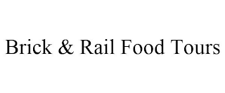 BRICK & RAIL FOOD TOURS