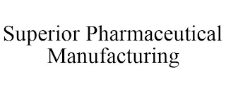 SUPERIOR PHARMACEUTICAL MANUFACTURING