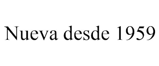 NUEVA DESDE 1959
