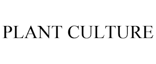 PLANT CULTURE