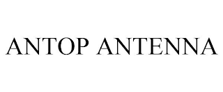 ANTOP ANTENNA