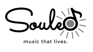 SOULED MUSIC THAT LIVES.