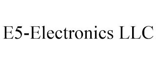 E5-ELECTRONICS LLC