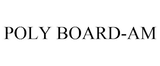 POLY BOARD-AM