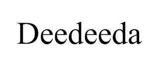 DEEDEEDA