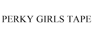 PERKY GIRLS TAPE
