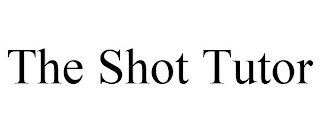 THE SHOT TUTOR