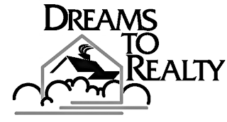 DREAMS TO REALTY