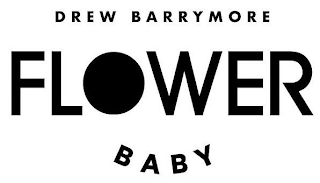 DREW BARRYMORE FLOWER BABY