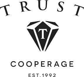 TRUST T COOPERAGE EST. 1992