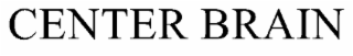 CENTERBRAIN