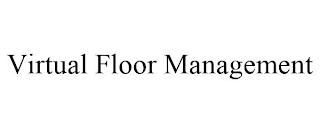 VIRTUAL FLOOR MANAGEMENT