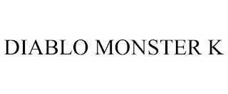 DIABLO MONSTER K