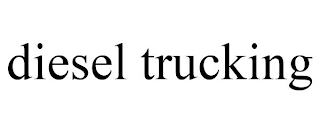 DIESEL TRUCKING