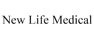 NEW LIFE MEDICAL