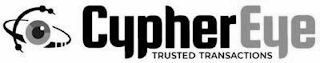 CYPHEREYE TRUSTED TRANSACTIONS