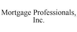 MORTGAGE PROFESSIONALS, INC.