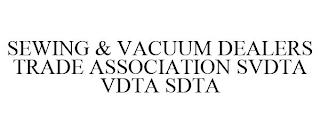 SEWING & VACUUM DEALERS TRADE ASSOCIATION SVDTA VDTA SDTA