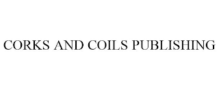 CORKS AND COILS PUBLISHING