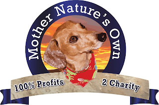 MOTHER NATURE'S OWN 100% PROFITS 2 CHARITY