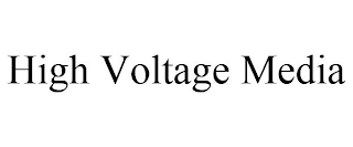 HIGH VOLTAGE MEDIA