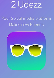 2UDEZZ YOUR SOCIAL MEDIA PLATFORM MAKES NEW FRIENDS