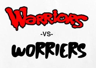 WARRIORS -VS- WORRIERS