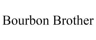 BOURBON BROTHER