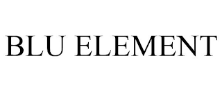 BLU ELEMENT