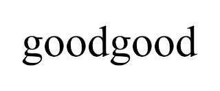 GOODGOOD