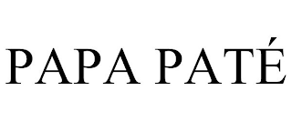 PAPA PATÉ