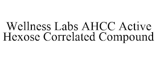 WELLNESS LABS AHCC ACTIVE HEXOSE CORRELATED COMPOUND