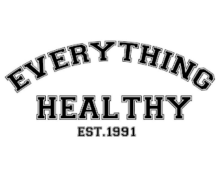 EVERYTHING HEALTHY EST. 1991