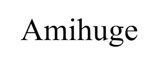 AMIHUGE