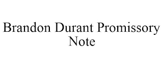 BRANDON DURANT PROMISSORY NOTE