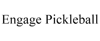 ENGAGE PICKLEBALL