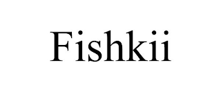 FISHKII