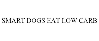 SMART DOGS EAT LOW CARB