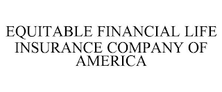 EQUITABLE FINANCIAL LIFE INSURANCE COMPANY OF AMERICA