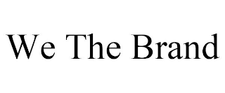 WE THE BRAND