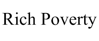 RICH POVERTY