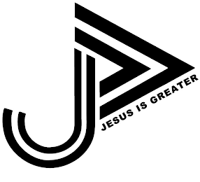 JESUS IS GREATER J >