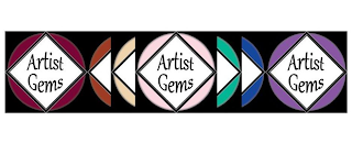 ARTIST GEMS ARTIST GEMS ARTIST GEMS