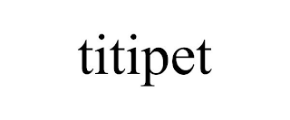 TITIPET