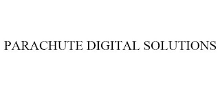 PARACHUTE DIGITAL SOLUTIONS