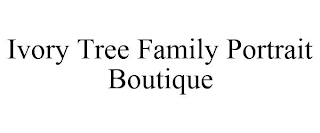 IVORY TREE FAMILY PORTRAIT BOUTIQUE