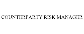 COUNTERPARTY RISK MANAGER